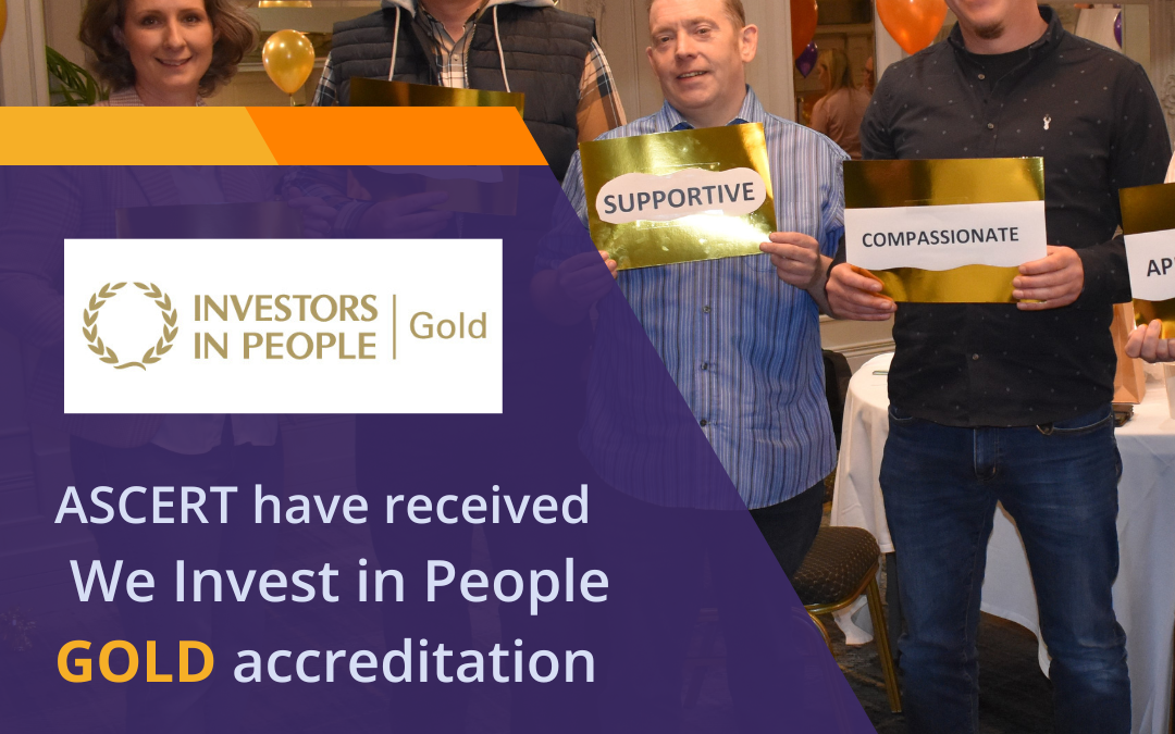 ASCERT Have Received “We Invest in People GOLD” Accreditation.